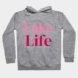 ‘Lake Life’ Hoodie